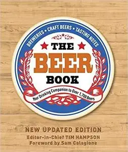 The Beer Book: Your Drinking Companion to Over 1,700 Beers