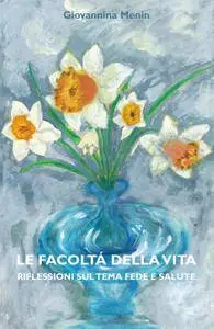LE FACOLTÀ DELLA VITA