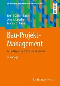 Bau-Projekt-Management: Grundlagen und Vorgehensweisen (Repost)