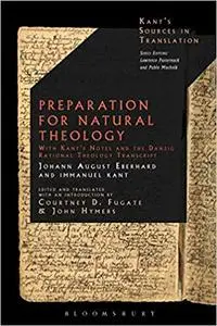 Preparation for Natural Theology: With Kant’s Notes and the Danzig Rational Theology Transcript