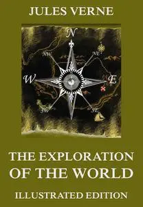 «The Exploration Of The World» by Jules Verne