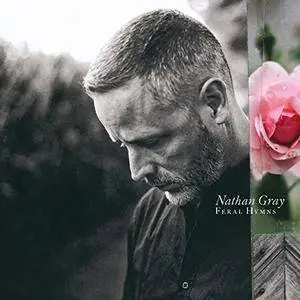 Nathan Gray - Feral Hymns (2018)