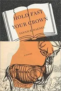 Hold Fast Your Crown: A Novel