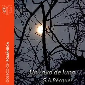 «El rayo de luna» by Gustavo Adolfo Bécquer