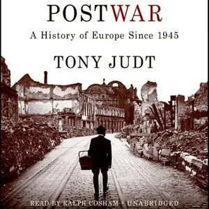 Postwar: A History of Europe Since 1945 [Audiobook]