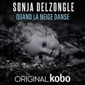 Sonja Delzongle, "Quand la neige danse"