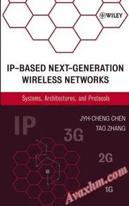 IP-Based Next-Generation Wireless Networks: Systems, Architectures, and Protocols [Repost]