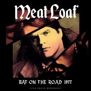 Meat Loaf - Bat On The Road 1977 (2020)