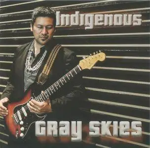 Indigenous - Gray Skies (2017)