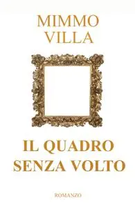 IL QUADRO SENZA VOLTO