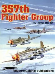 357th Fighter Group (Squadron/Signal Publications 6178)