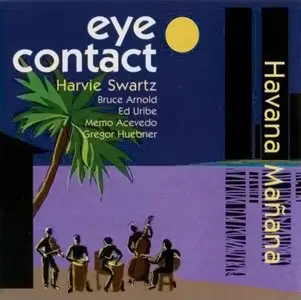 Eye Contact - Havana Mañana (1999)
