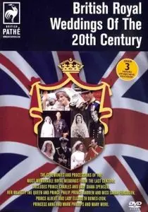 British Royal Weddings Of The 20th Century (2011)