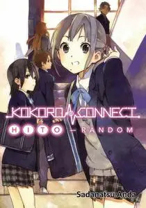 «Kokoro Connect Volume 1: Hito Random» by Sadanatsu Anda