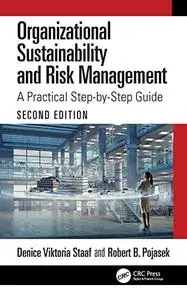 Organizational Sustainability and Risk Management: A Practical Step-by-Step Guide, 2nd Edition