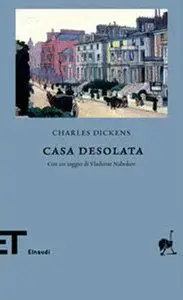 Charles Dickens - Casa desolata (Repost)