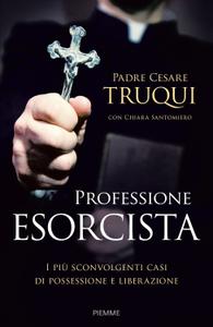 Padre Cesare Truqui, Chiara Santomiero - Professione esorcista