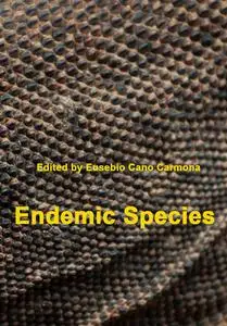 "Endemic Species" ed. by Eusebio Cano Carmona, Carmelo Maria Musarella, Ana Cano Ortiz