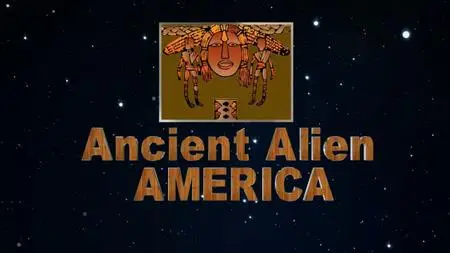 Ancient Alien America (2018)