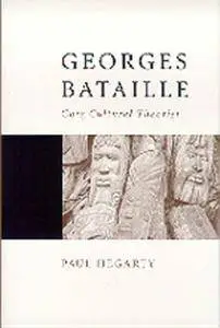 Georges Bataille: Core Cultural Theorist (Core Cultural Theorists series)
