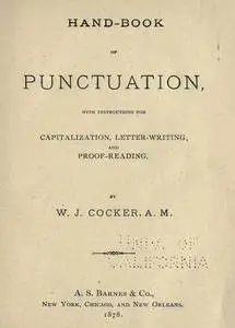 Hand-book of punctuation, with instructions for capitalization, letter-writing, and proof-reading