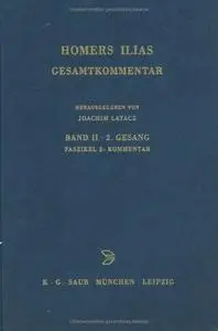 Homers Ilias. Gesamtkommentar. Auf der Grundlage der Ausgabe von Ameis-Hentze-Ca: Band II: Zweiter Gesang (B). Fasz. 2 Kommenta