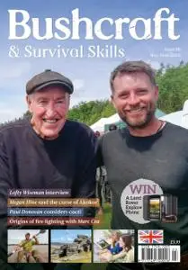 Bushcraft & Survival Skills - Issue 86 - May-June 2020