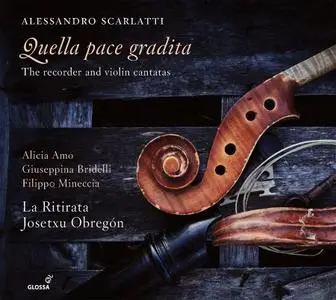 Josetxu Obregón, La Ritirata - Alessandro Scarlatti: Quella pace gradita: The recorder and violin cantatas (2019)