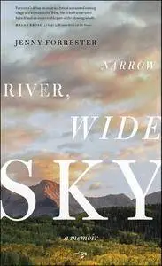Narrow River, Wide Sky: A Memoir