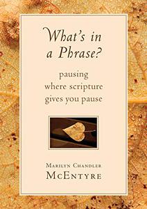 What's in a Phrase?: Pausing Where Scripture Give You Pause