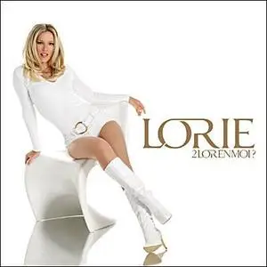 Lorie - 2 Lor en Moi? (2007) 