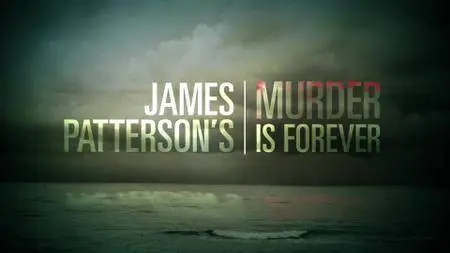 James Patterson's Murder is Forever S01E04