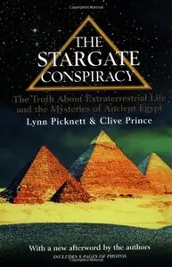 The Stargate Conspiracy: The Truth about Extraterrestrial life and the Mysteries of Ancient Egypt