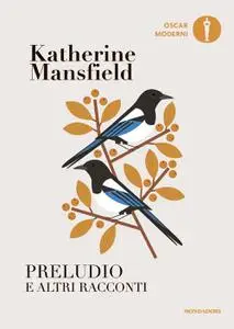 Katherine Mansfield - Preludio e altri racconti