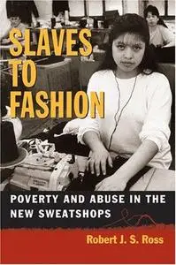 Slaves to Fashion: Poverty and Abuse in the New Sweatshops (Repost)