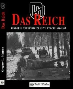 SS-Das Reich: Historie Druhe Divize SS v Letech 1939-1945