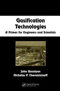 Gasification Technologies: A Primer for Engineers and Scientists