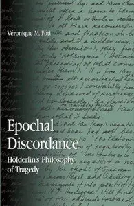 Epochal Discordance: Holderlin's Philosophy of Traged [Repost]