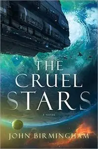 The Cruel Stars: A Novel