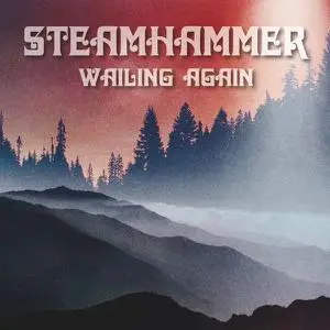 Steamhammer - Wailing Again (2022)