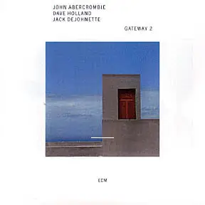 John Abercrombie, Dave Holland, Jack Dejohnette - Gateway II - mp3 128 - 1977 [ECM 1105]