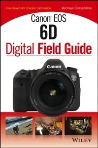 Canon EOS 6D Digital Field Guide