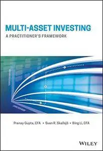 Multi-Asset Investing: A Practitioner's Framework (repost)