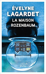 La maison Rozenbaum - Evelyne LAGARDET