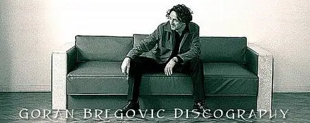 Goran Bregovic Discography