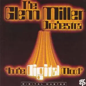 The Glenn Miller Orchestra - In The Digital Mood (1983 Reissue) (1991)