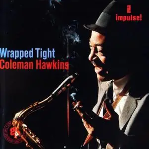 Coleman Hawkins - Wrapped Tight (1965) [Reissue 1991]