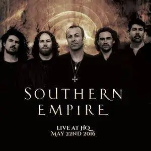 Southern Empire - Live At HQ (May 22nd 2016) (2017)