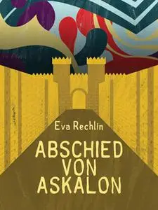 «Abschied von Askalon» by Eva Rechlin