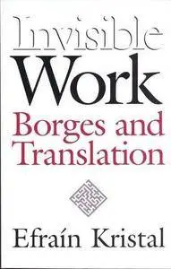 Invisible Work: Borges and Translation